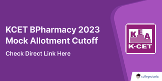KCET BPharmacy 2023 Mock Allotment Cutoff Out; Check College Wise Cutoff Here